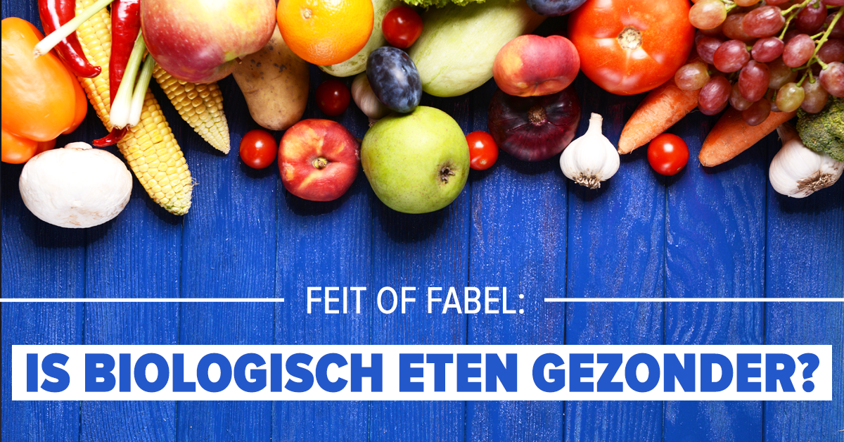 Is Biologisch Eten Gezonder Fit Nl